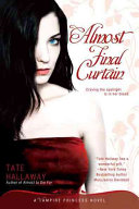 Almost Final Curtain: A Vampire Princess Novel cover