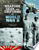 Weapons, Gear, and Uniforms of World War II cover