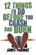 12 Things to Do Before You Crash and Burn cover