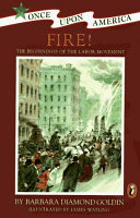 Fire! The Beginnings of the Labor Movement cover