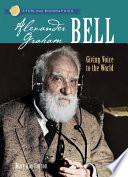Alexander Graham Bell: Giving Voice to the World cover