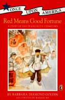 Red Means Good Fortune: A Story of San Francisco's Chinatown cover