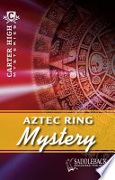 Aztec Ring Mystery (Carter High Mysteries) cover