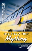 The Field Trip Mystery (Carter High Mysteries) cover