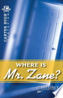 Where Is Mr. Zane? (Carter High Mysteries) cover