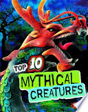 Top 10 Mythical Creatures cover