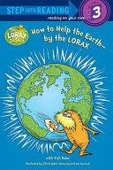 How to Help the Earth--by the Lorax cover