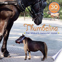 Thumbelina: The World's Smallest Horse cover