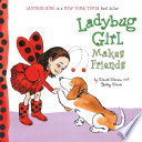 Ladybug Girl Makes Friends cover