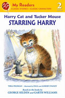Harry Cat and Tucker Mouse: Starring Harry cover