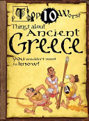 Things About Ancient Greece: You Wouldn't Want to Know! cover