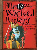 Wicked Rulers: You Wouldn't Want to Know! cover