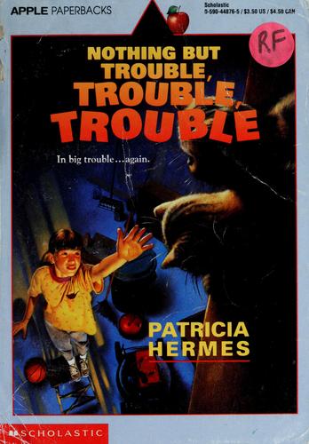 Nothing but Trouble, Trouble, Trouble cover