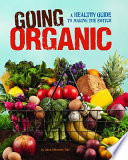 Going Organic: A Healthy Guide to Making the Switch cover