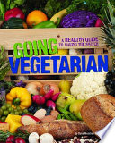 Going Vegetarian: A Healthy Guide to Making the Switch cover
