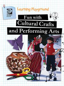 Fun with Cultural Crafts and Performing Arts cover