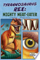 Tyrannosaurus Rex: Mighty Meat-Eater cover