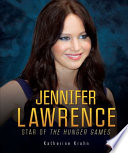 Jennifer Lawrence: Star of The Hunger Games cover