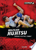 Brazilian Jiujitsu: Ground-Fighting Combat cover