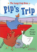 The Loopy Coop Hens: Pip's Trip cover