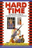 Hard Time: A Real Life Look at Juvenile Crime and Violence cover