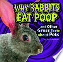 Why Rabbits Eat Poop and Other Gross Facts About Pets cover