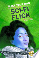 Make Your Own Sci-Fi Flick cover