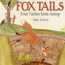 Fox Tails: Four Fables from Aesop cover