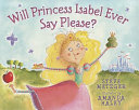 Will Princess Isabel Ever Say Please? cover