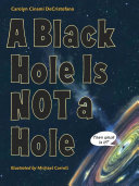 A Black Hole Is Not a Hole cover
