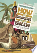 How the Rhinoceros Got His Skin: The Graphic Novel cover