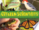 Citizen Scientists: Be a Part of Scientific Discovery from Your Own Backyard cover