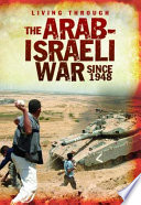 The Arab-Israeli War Since 1948 cover