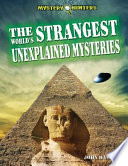 The World's Strangest Unexplained Mysteries cover