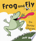 Frog and Fly: Six Slurpy Stories cover