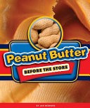 Peanut Butter Before the Store cover
