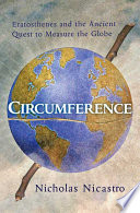 Circumference: Eratosthenes and the Ancient Quest to Measure the Globe cover