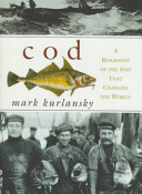 Cod: A Biography of the Fish That Changed the World cover