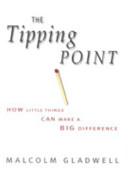 The Tipping Point: How Little Things Can Make a Big Difference cover
