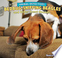 Bedbug-Sniffing Beagles and Other Scent Hounds cover