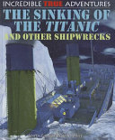 The Sinking of the Titanic and Other Shipwrecks cover