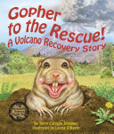Gopher to the Rescue: A Volcano Recovery Story cover