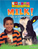 Milk! Life on a Dairy Farm cover