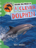Inside the Mind of a Clever Dolphin cover