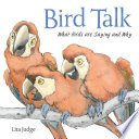 Bird Talk: What Birds Are Saying and Why cover