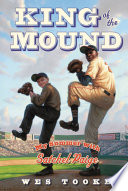 King of the Mound: My Summer with Satchel Paige cover