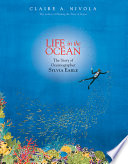 Life in the Ocean: The Story of Oceanographer Sylvia Earle cover