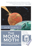 The Moon Moth: Based on the Classic Short Story cover