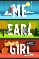 Me and Earl and the Dying Girl cover