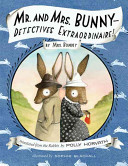 Mr. and Mrs. Bunny--Detectives Extraordinaire! cover